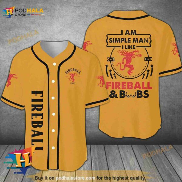 I Am A Simple Man I Like Fireball All Over Print Unisex 3D Baseball Jersey