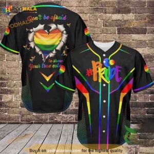 LGBT Dont Be Fraid To Show Your True Color Pride 3D Baseball Jersey Shirt