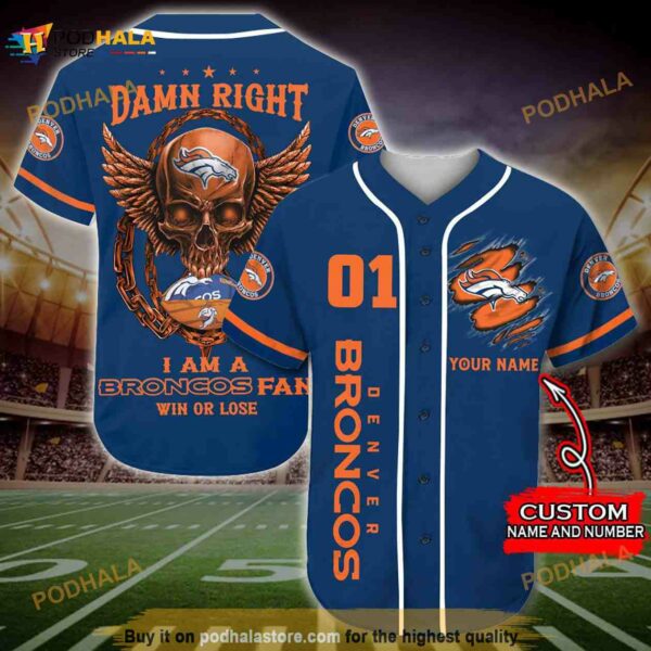 Personalized Name I Am A Denver Broncos Fan Win Or Lose 3D Baseball Jersey